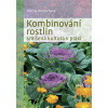 Kombinování rostlin - Smíšená kultura v praxi
