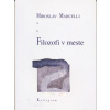Miroslav Marcelli Filozofi v meste - 2. vydanie