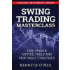 Swing Trading Masterclass: Time-Proven Tactics, Tools and Profitable Strategies