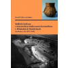 Sídliště kultury s moravskou malovanou keramikou v Hlubokých Mašůvkách (výzkumy z let 19471950) - David Válek a kol.