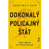 Dokonalý policajný štát - Cain Geoffrey