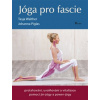 Jóga pro fascie (Johanna Piglas,Tasja Walther)(Brožovaná)