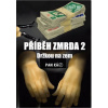 Příběh zmrda 2: Držkou na zem