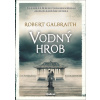 Vodný hrob - Robert Galbraith (pseudonym J. K. Rowlingovej)