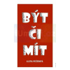 Být či mít | Alena Pečerová