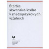 Staršia slovenská lexika v medzijazykových vzťahoch