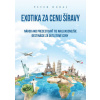 Exotika za cenu Šíravy - Peter Dubaj