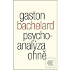 Psychoanalýza ohně (Gaston Bachelard)