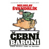 Černí baroni - Miloslav Švandrlík