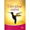 Odvážné snění - Alberto Villoldo
