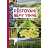 Pěstování révy vinné - Pavel Pavloušek