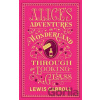 Alice´s Adventures in Wonderland and Through the Looking-Glass - Lewis Carroll