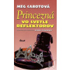 Princezná vo svetle reflektorov - Meg Cabotová