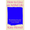How To Live An Artful Life