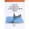 Teorie transportu v kondensované látce (Teorie kond. stavu II) - Pavel Lipavský