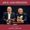 Prosím tě, neblázni! - Jan & Ivan Kraus