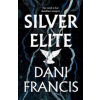 Silver Elite - Dani Francis, Random House