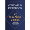 My, čo zápasíme s Bohom - Jordan B. Peterson