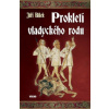 Prokletí vladyckého rodu - Jiří Bílek