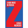 A War Made in Russia
