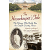 The Housekeeper's Tale: The Women Who Really... - Tessa Boase