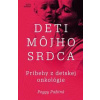 Deti môjho srdca / Príbehy z detskej onkológie - Pažitná Peggy