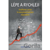 Lépe a rychleji - Jeremy Gutsche
