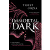 Immortal Dark Trilogy: Immortal Dark