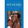 Pití fetišů