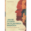 Santorová Fanny: Jak se vyznat ve vlastních rodičích (Příklady ze života a účinné rady, jak citlivě překonat časté mezigenerační konflikty a najít rovnováhu mezi láskou, respektem a vlastní svobodou.