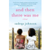 And Then There Was Me - Sadeqa Johnson