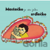 Mestečko je ako jedno srdiečko - Jana Vaľová