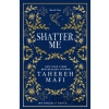 Shatter Me - Tahereh Mafi
