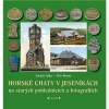 HORSKÉ CHATY V JESENÍKÁCH