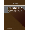 Didaktika vysokej školy 2 vydanie - Bajtoš Ján