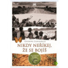 Nikdy neříkej, že se bojíš - Giuseppe Catozzella