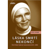 Láska smrtí nekončí