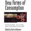 New Forms of Consumption - Mark Gottdiener and Jorge Arditi