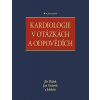 Kardiologie v otázkách a odpovědích - Jiří Plášek, Jan Václavík