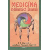 Medicína indiánských šamanů - Garrett J. T., Michael Tlanusta Garrett