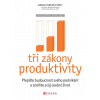 Tři zákony produktivity - Steve,Dave Logan,Zaffron