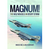 Magnum! the Wild Weasels in Desert Storm: The Elimination of Iraq's Air Defence (Eisel Braxton R.)