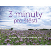 3 minuty pro štěstí - Kniha pro zachycení každodenní krásy - PharmDr. Monika Kopřivová