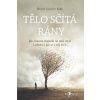 Tělo sčítá rány - Bessel van der Kolk