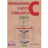 Programování v jazyce C v příkladech - David Matoušek