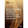 Novel and Emerging Strategies for Sustainable Mine Tailings and Acid Mine Drainage Management