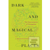 Dark and Magical Places…