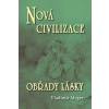Nová civilizace/ Obřady lásky - 8.dil, kniha druhá (Vladimír Megre)(Brožovaná)