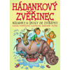 Hádankový zvěřinec - Pospíšilová Zuzana Trsťan Drahomír