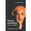 Teória všetkého (na čom záleží)